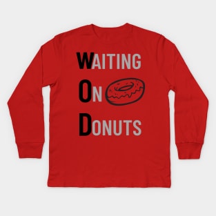 Waiting on Donut, Workout of the Day Kids Long Sleeve T-Shirt